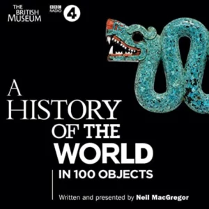 A History of the World in 100 Objects: BBC Radio 4 series