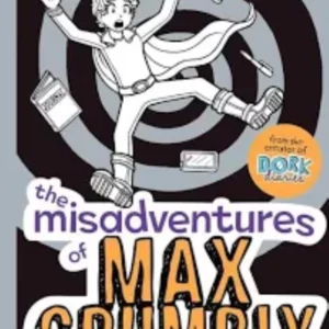 The Misadventures of Max Crumbly
