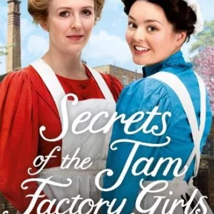 Secrets of the Jam Factory Girls