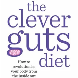 The Clever Guts Diet