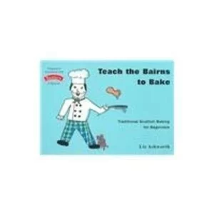 Teach the Bairns to Bake