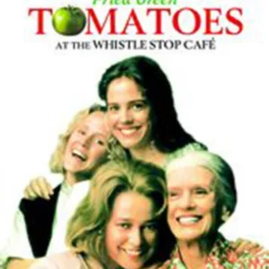 Fried Green Tomatoes At The Whistle Stop Cafe