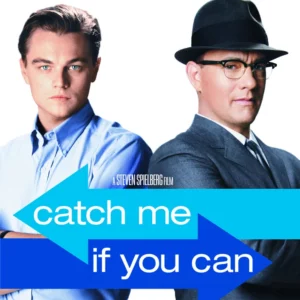 Catch Me If You Can