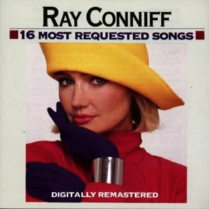Ray Conniff : 16 Most Requested Songs