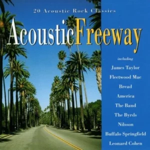Acoustic Freeway - 20 Acoustic Rock Classics