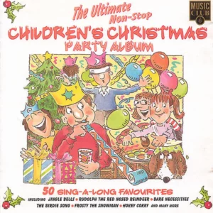 The Ultimate Non-Stop Children's Christmas Party Album