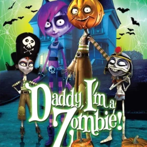 Daddy, I'm a Zombie!
