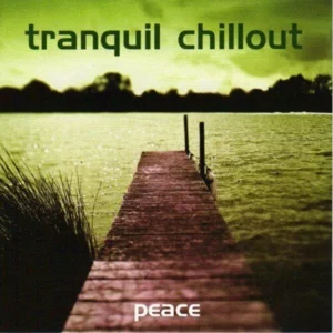 Tranquil Chillout-Peace