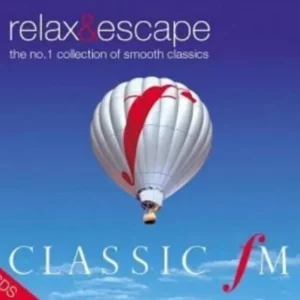 Relax and Escape - The No.1 Collection of Smooth Classics