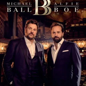 Michael Ball & Alfie Boe: Back Together - Live in Concert
