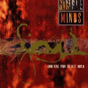 Simple Minds : Good News from the Next World