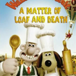Wallace & Gromit - A Matter of Loaf and Death