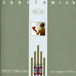 Sweet Dreams Are Made Of This