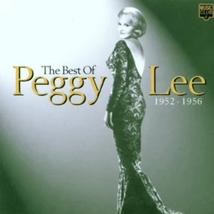 The Best Of Peggy Lee: 1952 - 1956