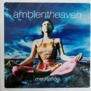Ambient Heaven: Meditation