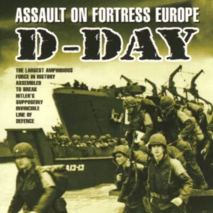D-Day - Assault On Fortress Europe