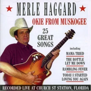 Okie from Muskogee: 25 Great Songs Live at Church Street