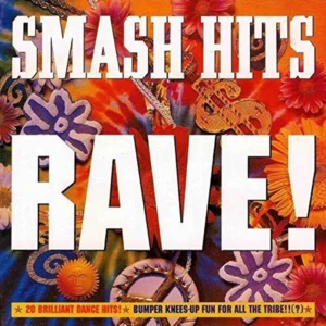 Smash Hits: Rave!