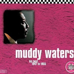 Muddy Waters - His Best 1947 To 1955