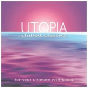 Utopia: Chilled Classics
