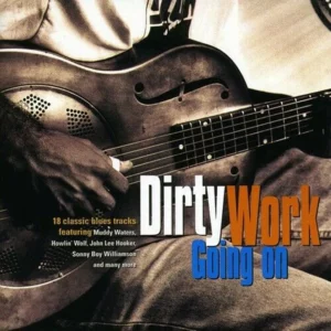 Dirty Work Going On