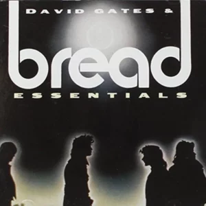 David Gates & Bread Essentials