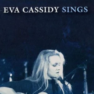 Eva Cassidy Sings