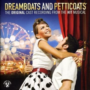 Dreamboats And Petticoats The Cast Recording