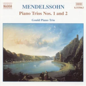 Mendelssohn- Piano Trios Nos 1 & 2