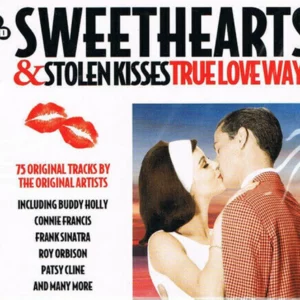 Sweethearts & Stolen Kisses: True Love Ways