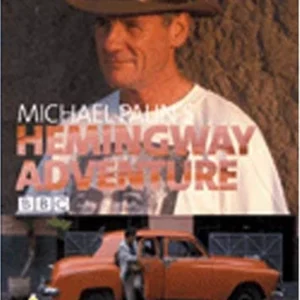 Michael Palin's Hemingway Adventure