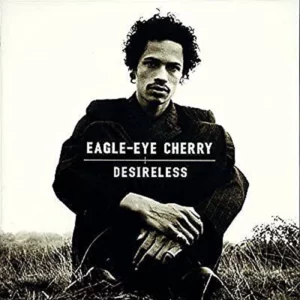 Eagle-Eye Cherry - Desireless