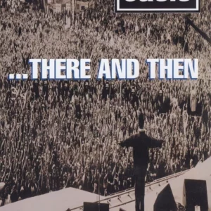 Oasis: There and Then