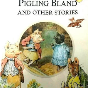 Beatrix Potter: The Tale of Pigling Bland and Other Stories