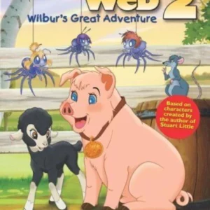 Charlotte's Web 2 - Wilbur's Great Adventure