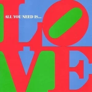 All You Need Is Love