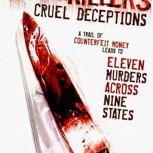 Serial Killers: Cruel Deceptions