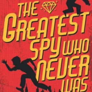 The Greatest Spy Who Never Was (Hugo Dare)