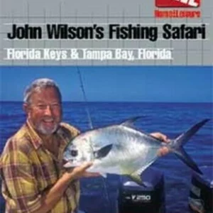 John Wilson's Fishing Safari: Florida Keys & Tampa Bay, Florida
