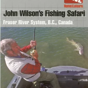 John Wilson's Fishing Safari - Frazer River System, B.C., Canada