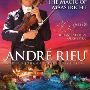 André Rieu: The Magic Of Maastricht - 30 Years Of The Johann..