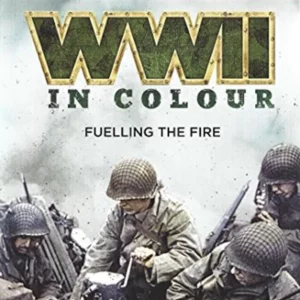 World War 2 In Colour: Fuelling The Fire
