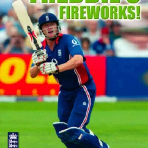 Freddie's Fireworks! - The Freddie Flintoff Story