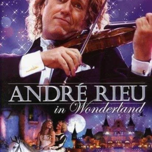 André Rieu - André Rieu In Wonderland