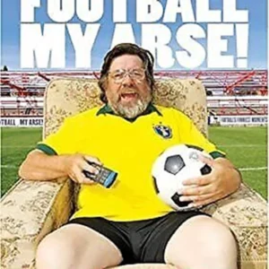 Ricky Tomlinson - Football My Arse