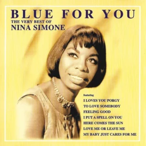 Blue For You - The very best of Nina Simone