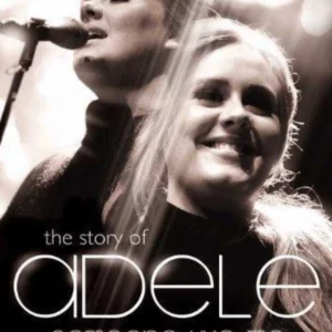The Story of Adele: Someone Like Me