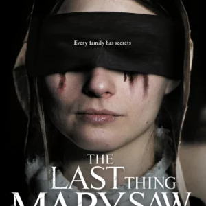 The Last Thing Mary Saw