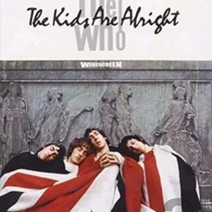 The Who -- The Kids Are Alright