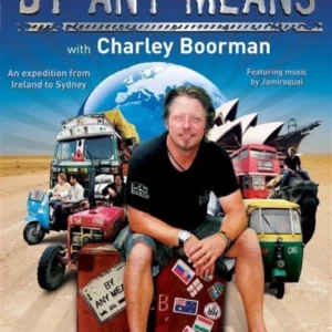 By Any Means with Charley Boorman